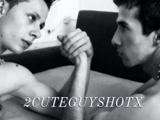 2CUTEGUYSHOTX