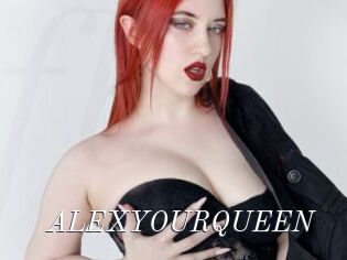 ALEXYOURQUEEN