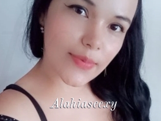 Alahiaseexy