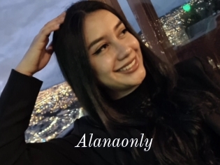 Alanaonly