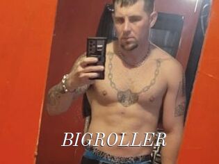 BIGROLLER