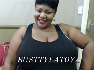 BUSTTYLATOYA