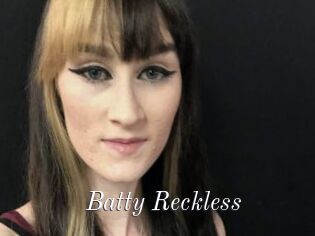 Batty_Reckless