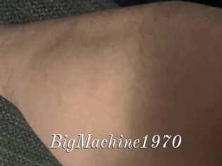 BigMachine1970