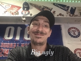 Big_ugly