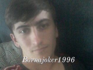 Bornajoker1996