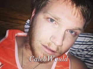 CalebWould