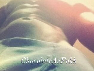 ChocolateAsFukk