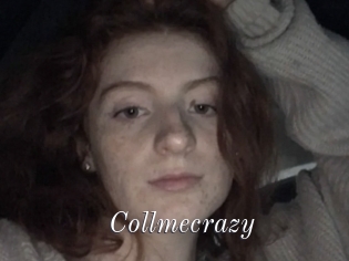 Collmecrazy