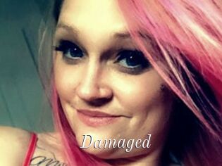 Damaged