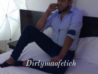 Dirtymaofetich