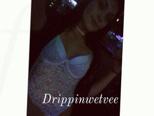 Drippinwetvee