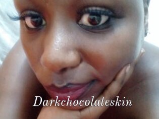 Darkchocolateskin