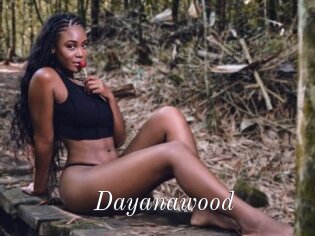 Dayanawood