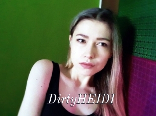 DirtyHEIDI