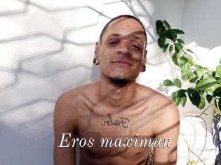 Eros_maximun