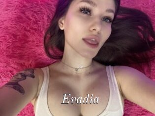 Evadia