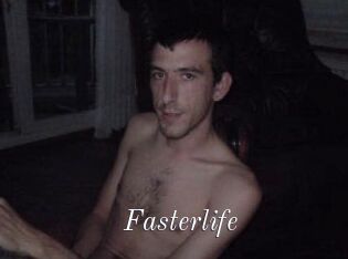 Fasterlife