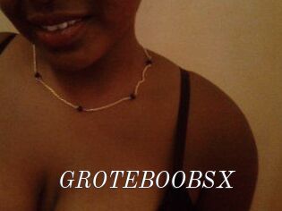 GROTEBOOBSX