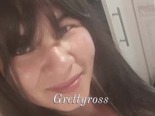 Grettyross