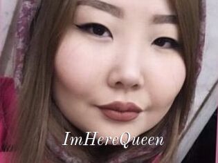 ImHereQueen