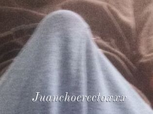 Juanchoerectoxxx