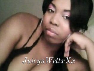 JuicynWettxXx