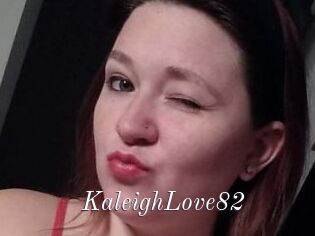 KaleighLove82