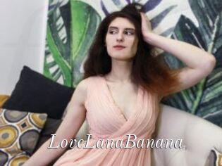 LoveLanaBanana