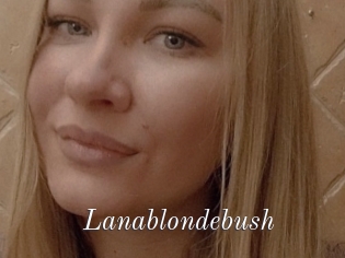 Lanablondebush