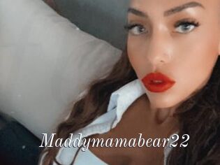 Maddymamabear22