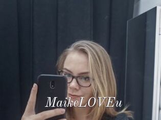 MaikeLOVEu