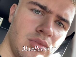 MaxPower21