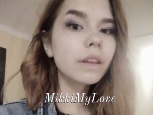 MikkiMyLove