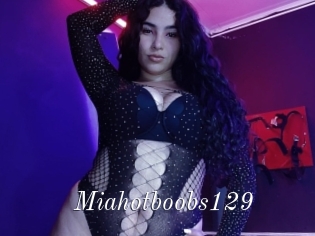 Miahotboobs129