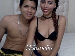 Mikeandki