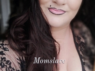 Momslave