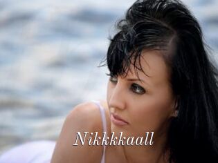 Nikkkkaall