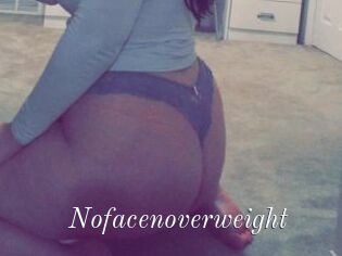 Nofacenoverweight