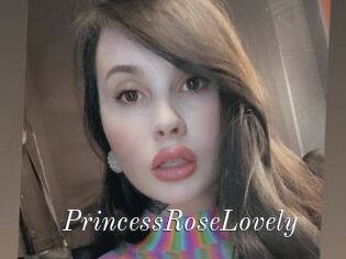 PrincessRoseLovely