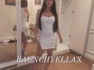 RAUNCHYELLAX