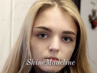 ShineMadeline