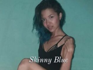 Skinny_Blue