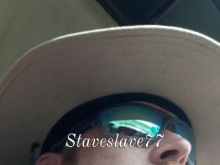 Staveslave77