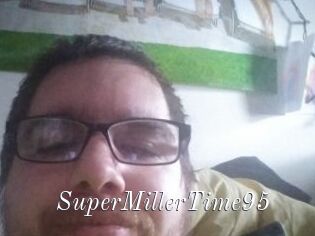 SuperMillerTime95