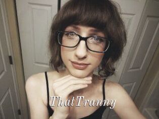 ThatTranny