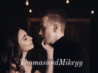 ThomasandMikeyy