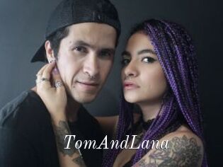 TomAndLana