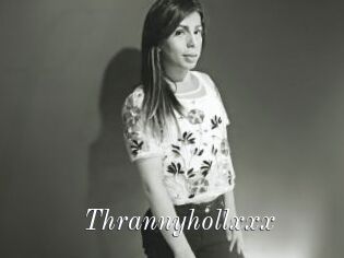 Thrannyhollxxx