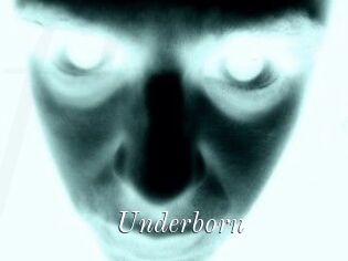 Underborn